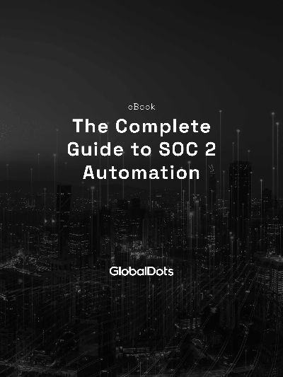The Complete Guide to SOC 2 Automation